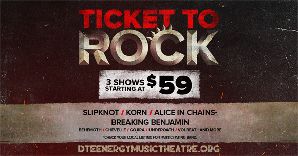 2019 Ticket To Rock Tickets (Includes All Performances) at DTE Energy Music Theatre