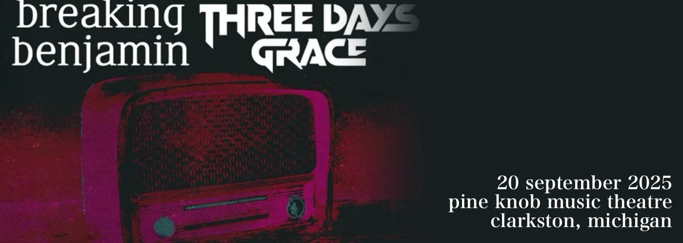 Breaking Benjamin & Three Days Grace